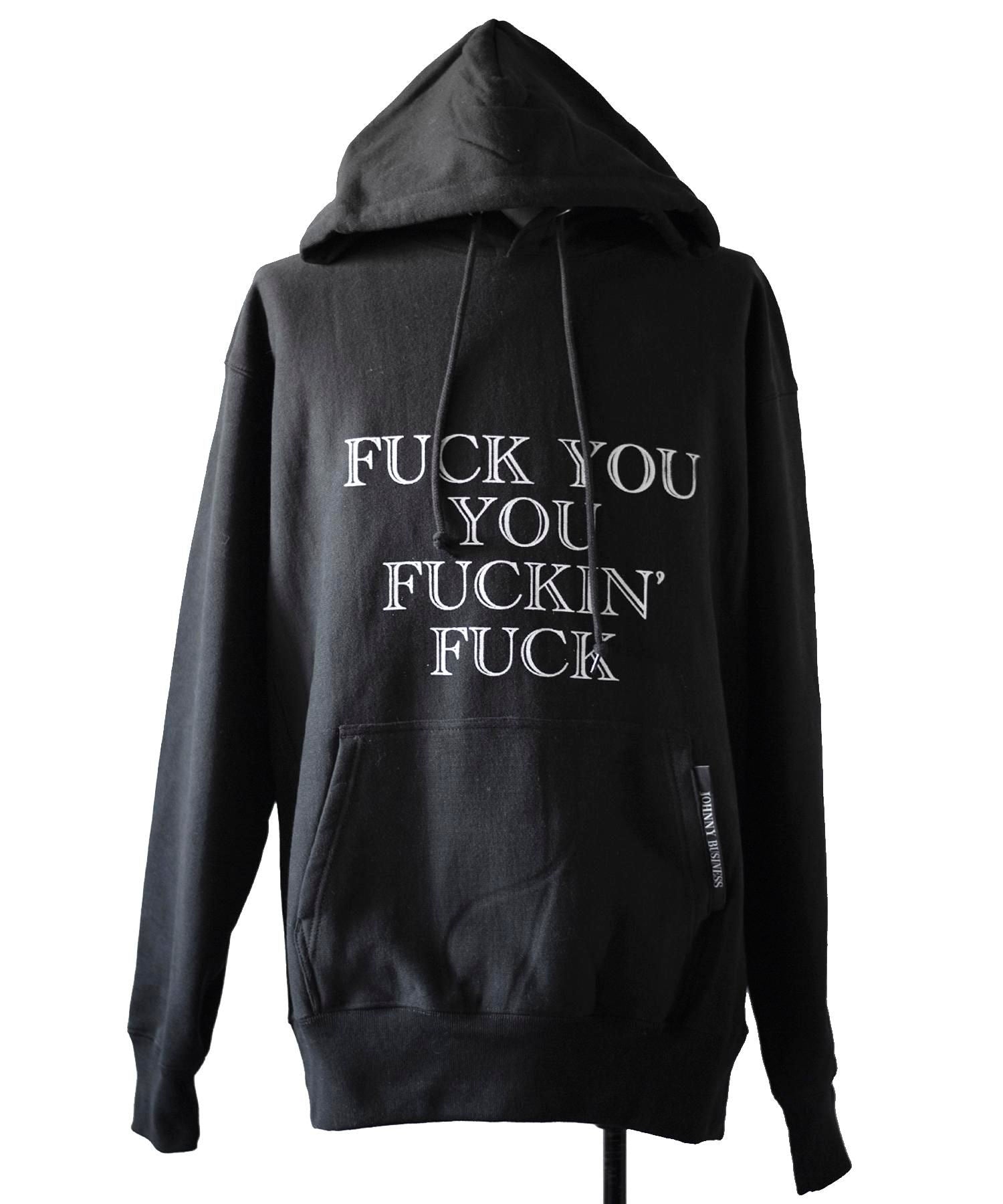 JOHNNY BUSINESS (ジョニービジネス) FUCK YOU YOU FUCKIN' FUCK Hoodie 【BLACK】