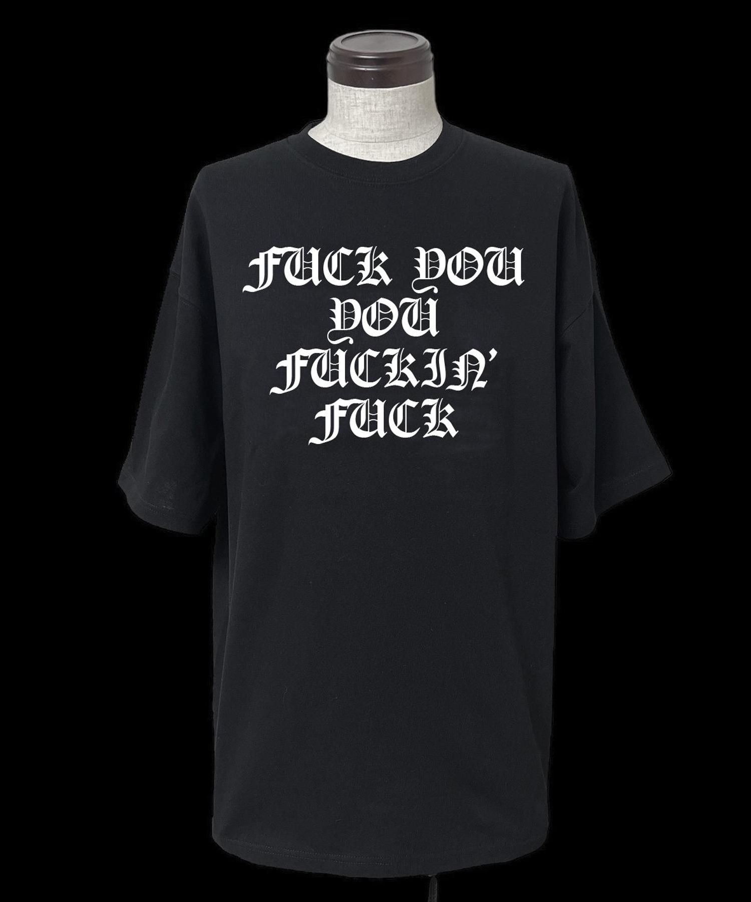 JOHNNY BUSINESS (ジョニービジネス) New FXXK YOU YOU FXXKIN' FXXK/ Tee BLK