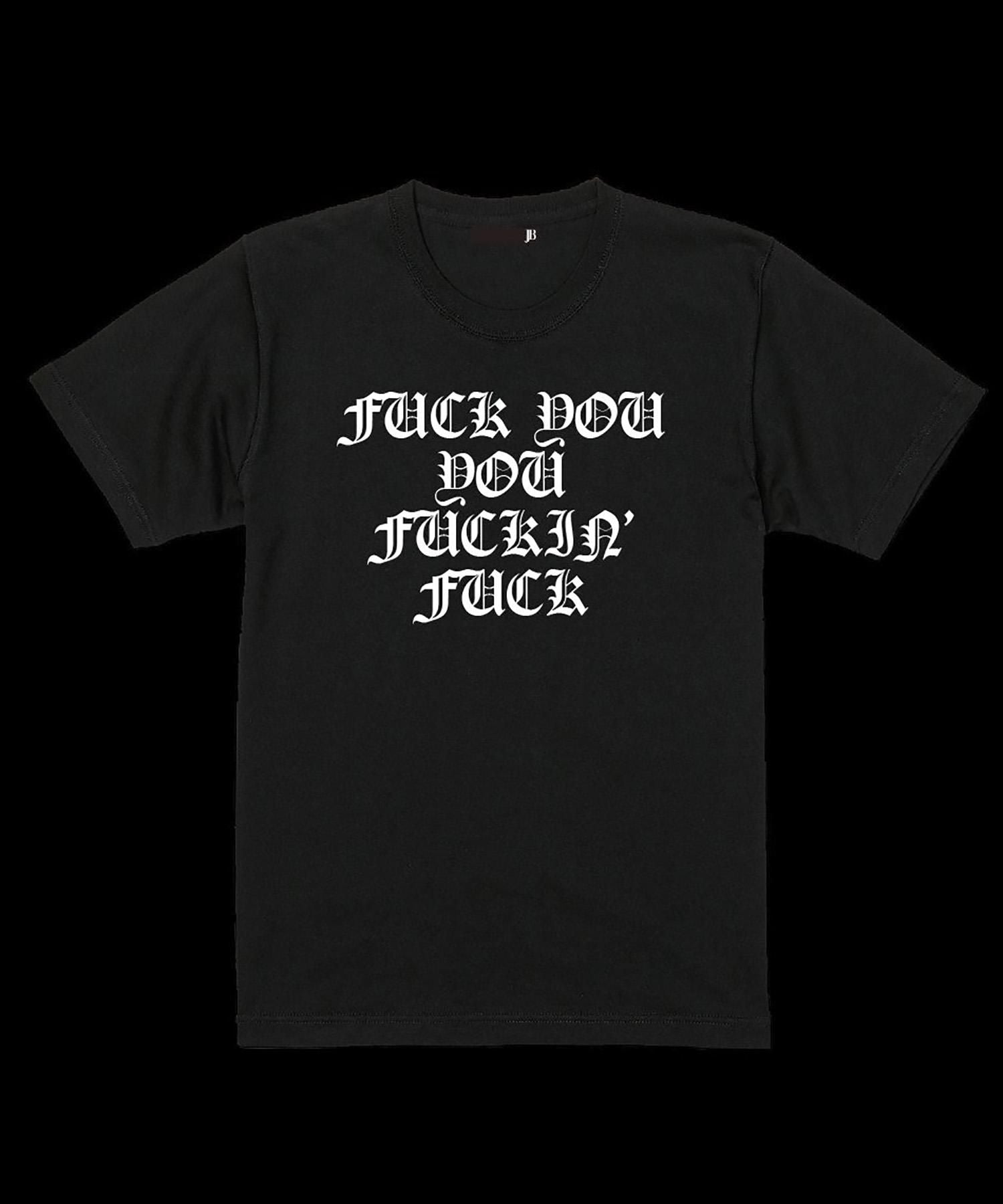 JOHNNY BUSINESS (ジョニービジネス) New FUCK YOU YOU FUCKIN' FUCK Standard Tee / BLACK